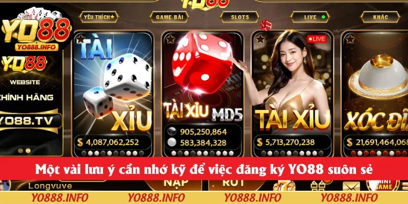 Một vài lưu ý cần nhớ kỹ để việc đăng ký YO88 suôn sẻ