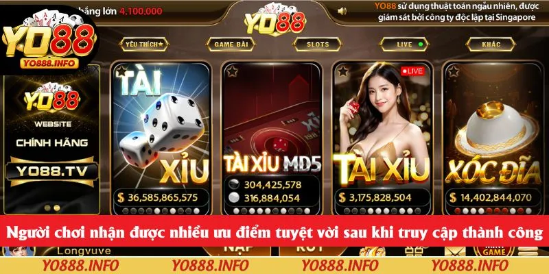 Người chơi nhận được nhiều ưu điểm tuyệt vời sau khi truy cập thành công