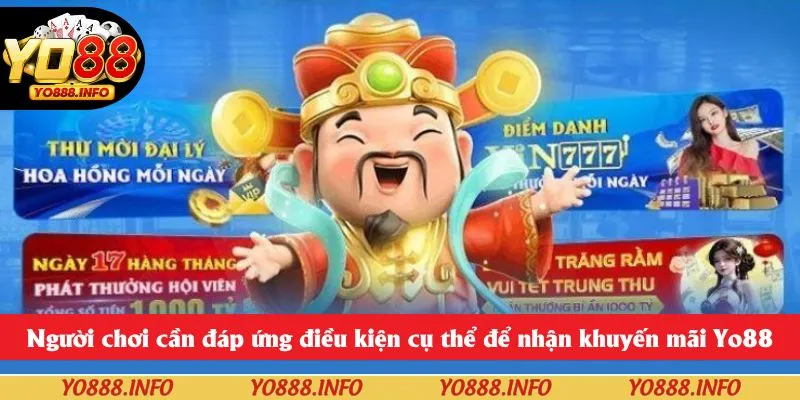 Người chơi cần đáp ứng điều kiện cụ thể để nhận khuyến mãi Yo88