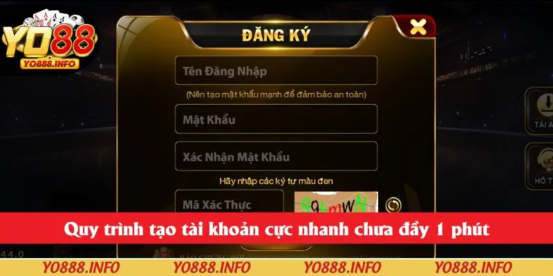 Quy trình tạo tài khoản cực nhanh chưa đầy 1 phút