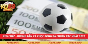 Kèo Chấp - Hướng Dẫn Cá Cược Bóng Đá Chuẩn Xác Nhất 2025